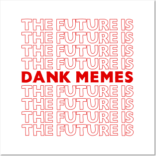 The Future Is Dank Memes ///// Typographic Artwork Design Posters and Art